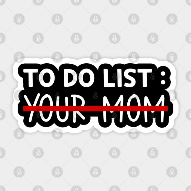 To Do List Your Mom Sticker by Sizukikunaiki